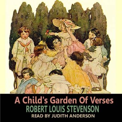 A Child's Garden of Verses - Robert Louis Stevenson