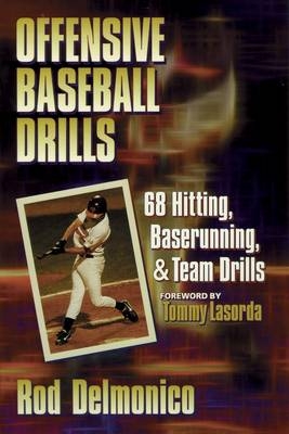 Offensive Baseball Drills - Rod Delmonico