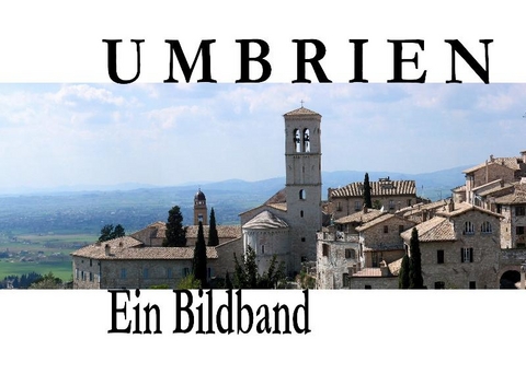 Umbrien - Ein Bildband - 