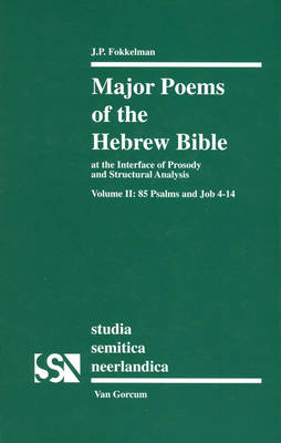 Major Poems of the Hebrew Bible - Jan Fokkelman