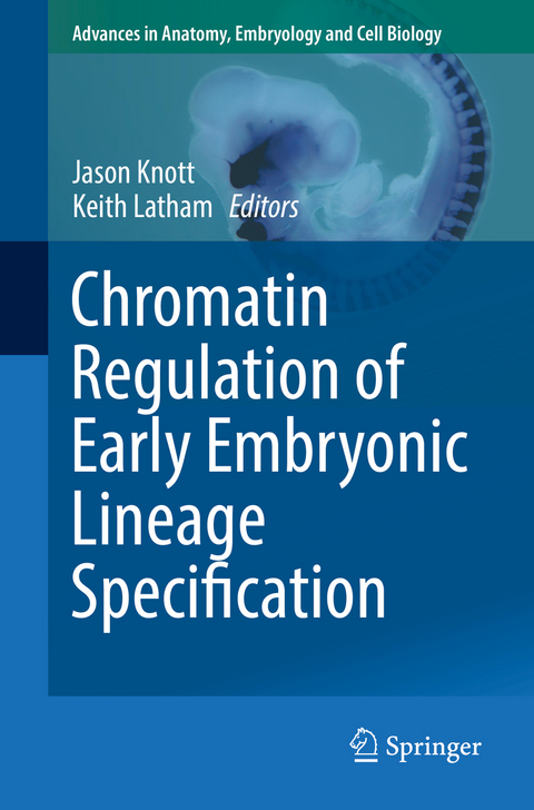 Chromatin Regulation of Early Embryonic Lineage Specification - 