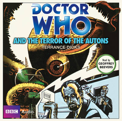 "Doctor Who" and the Terror of the Autons - Terrance Dicks