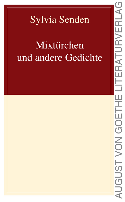 Mixtürchen und andere Gedichte - Sylvia Senden