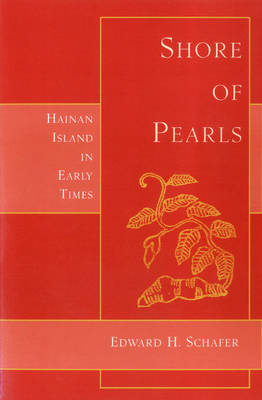 Shore of Pearls - Edward H. Schafer