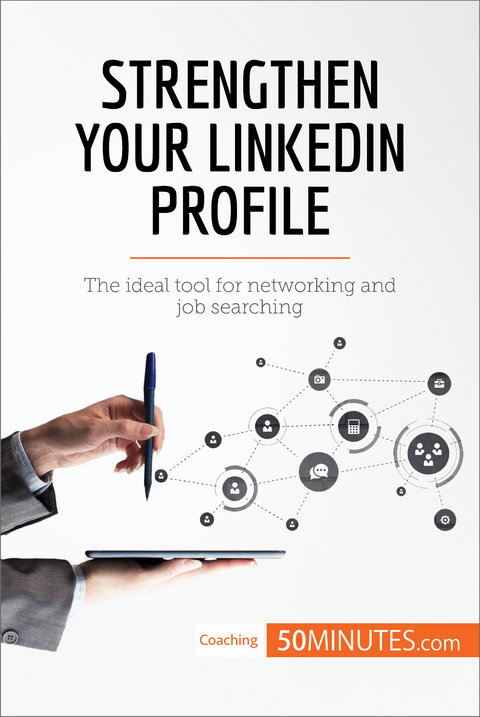 Strengthen Your LinkedIn Profile -  50Minutes