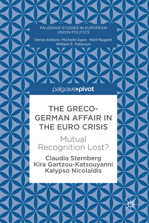 Greco-German Affair in the Euro Crisis -  Kira Gartzou-Katsouyanni,  Kalypso Nicolaidis,  Claudia Sternberg