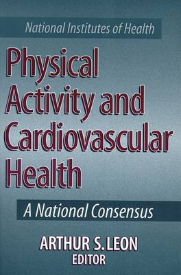 Physical Activity and Cardiovascular Health - Arthur S. Leon