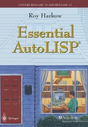 Essential AutoLISP(R) -  Roy Harkow