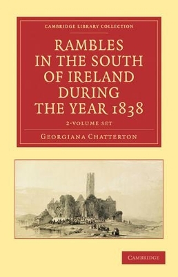 Rambles in the South of Ireland during the Year 1838 2 Volume Set - Georgiana Chatterton