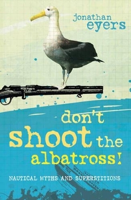 Don't Shoot the Albatross! - Jonathan Eyers