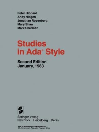 Studies in Ada(R) Style -  P. Hibbard,  A. Hisgen,  J. Rosenberg,  M. Shaw,  M. Sherman