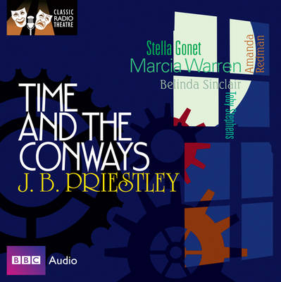 Time and the Conways - J. B. Priestley