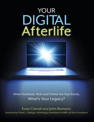 Your Digital Afterlife - Evan Carroll, John Romano