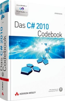 Das C# 2010 Codebook - Jürgen Bayer
