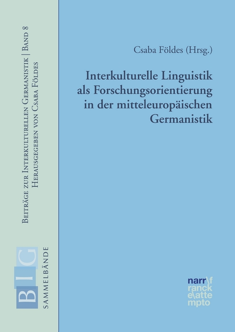 Interkulturelle Linguistik als Forschungsorientierung in der mitteleuropäischen Germanistik - 