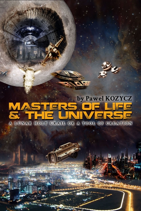 Masters of life and the universe - Pawel Kozycz