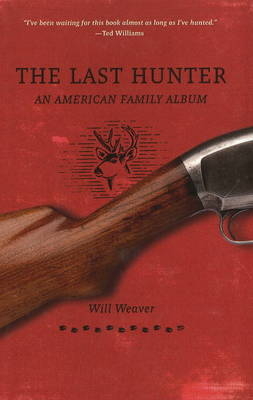 Last Hunter - Will Weaver