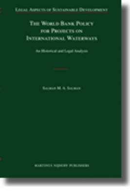 The World Bank Policy for Projects on International Waterways - Salman M.A. Salman