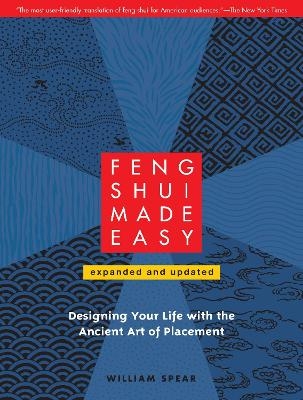 Feng Shui Made Easy, Revised Edition - William Spear