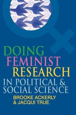 Doing Feminist Research in Political and Social Science - Brooke Ackerly, Jacqui True