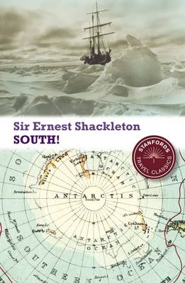 South! -  Sir Ernest Henry Shackleton