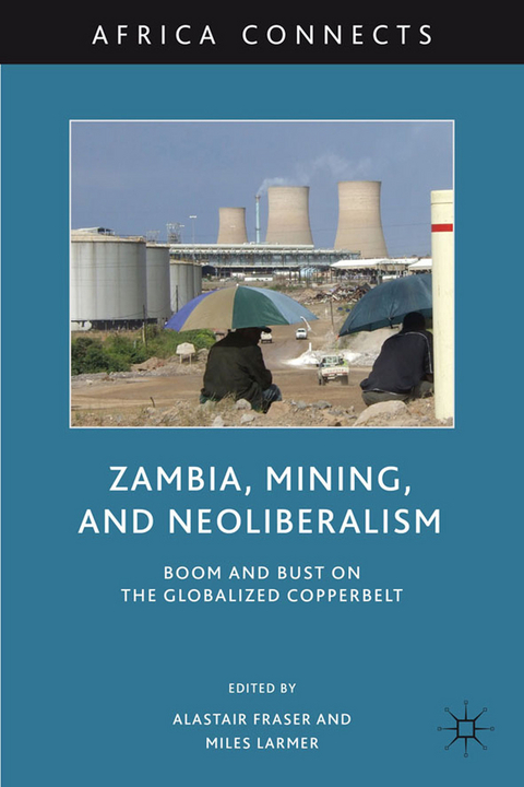 Zambia, Mining, and Neoliberalism - 