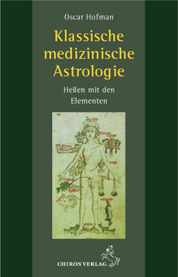 Klassische medizinische Astrologie - Oscar Hofman