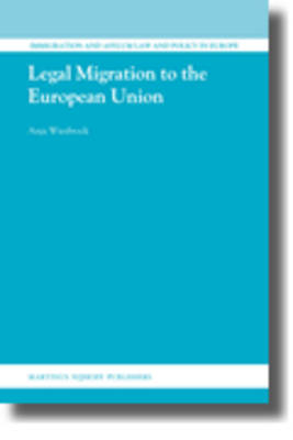 Legal Migration to the European Union - Anja Wiesbrock