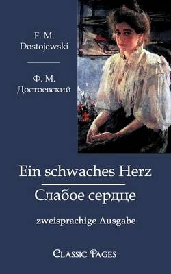 Ein schwaches Herz - F. M. Dostojewski