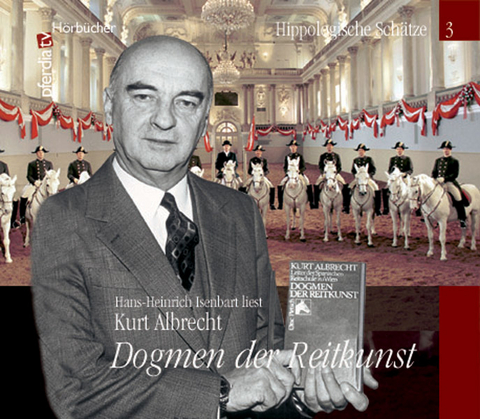 Dogmen der Reitkunst, Kurt Albrecht - Kurt Albrecht