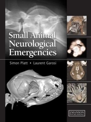 Small Animal Neurological Emergencies - Simon Platt, Laurent Garosi