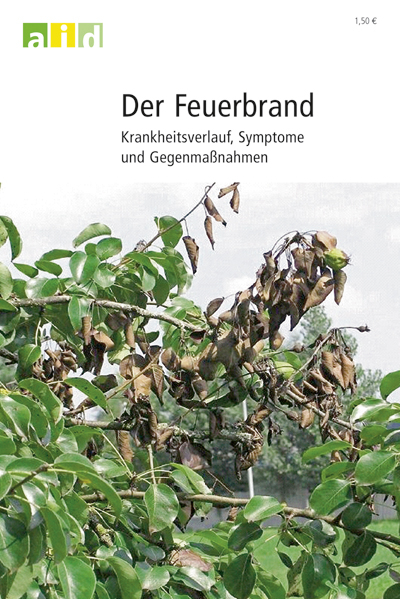 Der Feuerbrand – eine gefährliche Krankheit an Kernobst und Ziergehölzen - Wolfgang Zeller