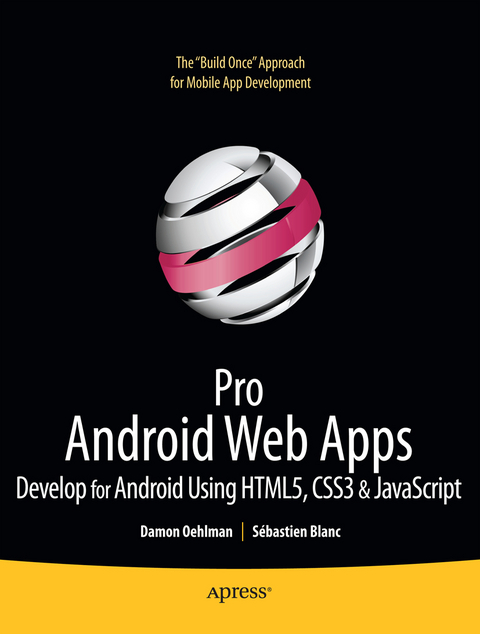 Pro Android Web Apps - Damon Oehlman, Sbastien Blanc