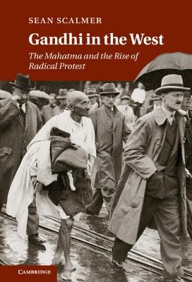 Gandhi in the West - Sean Scalmer