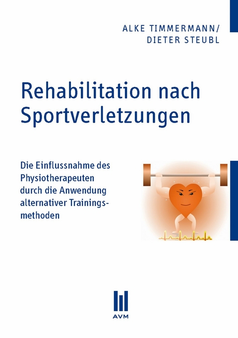 Rehabilitation nach Sportverletzungen - Alke Timmermann, Dieter Steubl