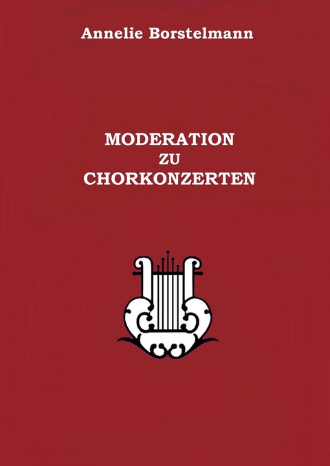 Moderation zu Chorkonzerten -  Annelie Borstelmann