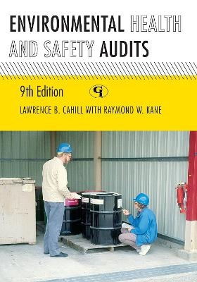 Environmental Health and Safety Audits - Lawrence B. Cahill, Raymond W. Kane