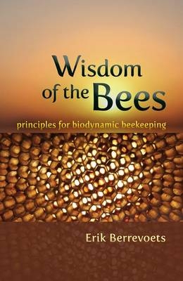 The Wisdom of Bees - Erik Berrevoets