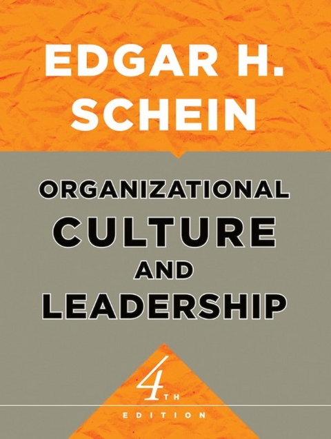 Organizational Culture and Leadership, Fourth Edition - Edgar H. Schein