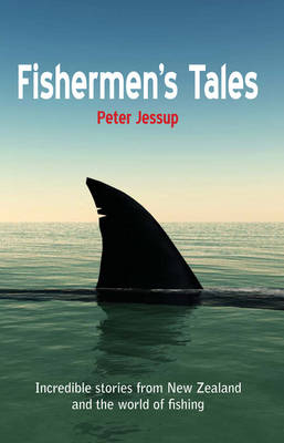 Fishermen's Tales - Peter Jessup