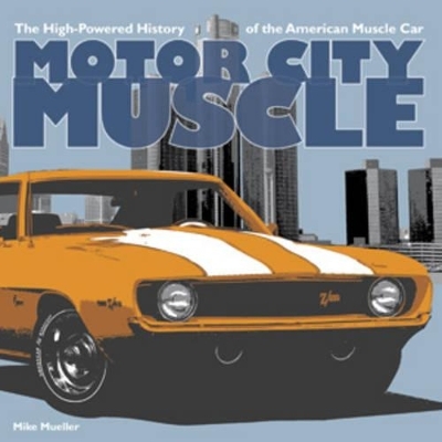 Motor City Muscle - Mike Mueller