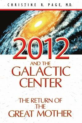 2012 and the Galactic Center - Christine R. Page