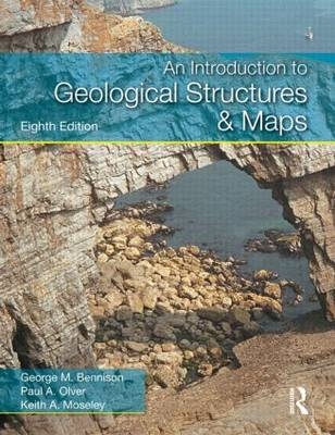 An Introduction to Geological Structures and Maps - George M Bennison, Paul A Olver, Keith A Moseley