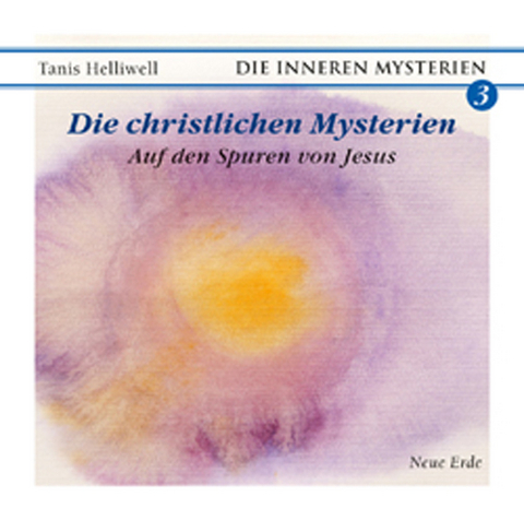 Die christlichen Mysterien - Tanis Helliwell