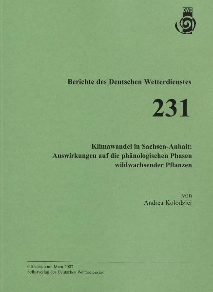 Klimawandel in Sachsen-Anhalt: Auswirkungen auf die phänologischen Phasen wildwachsender Pflanzen - Andrea Kolodziej