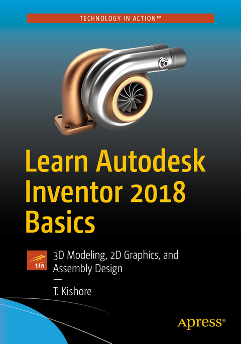 Learn Autodesk Inventor 2018 Basics -  T. Kishore