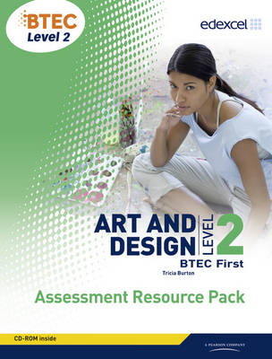 BTEC Level 2 Art and Design Assessment Resource Pack - Patricia Burton, Mary Stockton-Smith