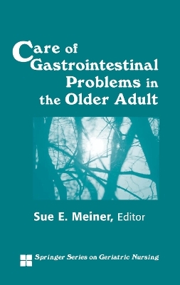 Care of Gastrointestinal Problems in the Older Adult - Sue Meiner