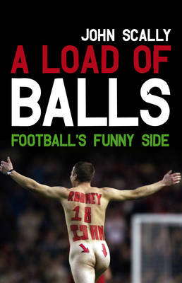 A Load of Balls - John Scally