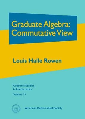 Graduate Algebra - Louis Halle Rowen